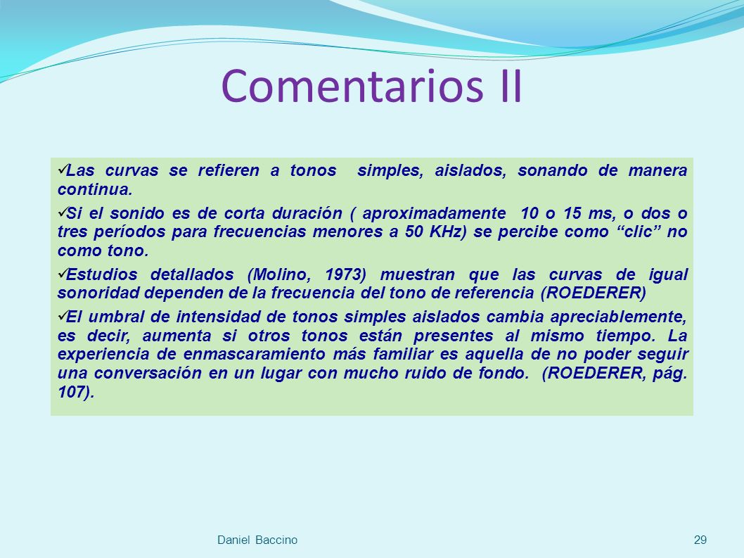 Comentarios II Las curvas se refieren a tonos simples, aislados, sonando de manera continua.