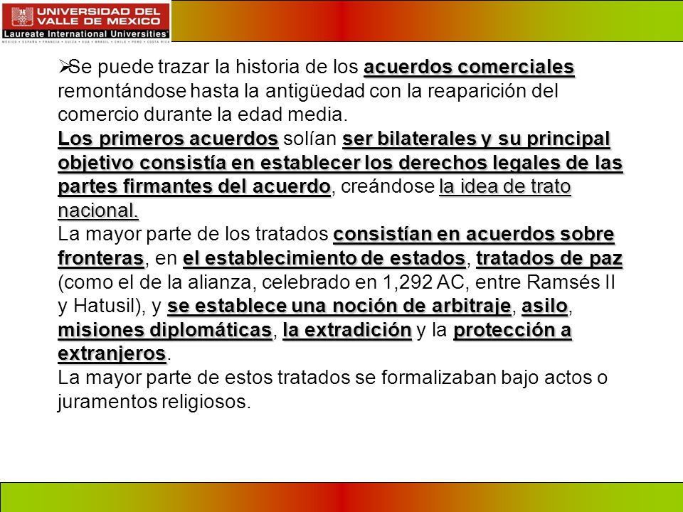 Se puede trazar la historia de los acuerdos comerciales remontándose hasta la antigüedad con la reaparición del comercio durante la edad media.