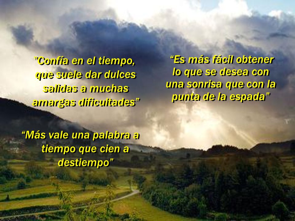 Más vale una palabra a tiempo que cien a destiempo