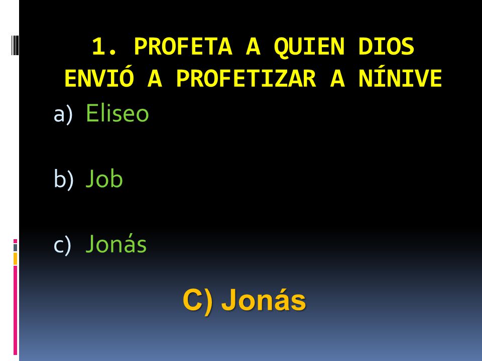 1. PROFETA A QUIEN DIOS ENVIÓ A PROFETIZAR A NÍNIVE