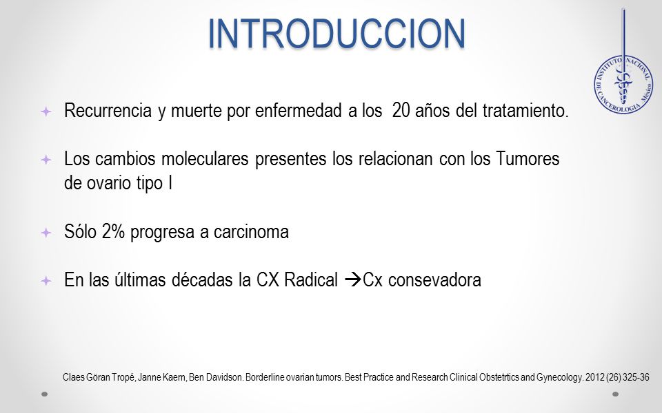 INTRODUCCION Recurrencia y muerte por enfermedad a los 20 años del tratamiento.
