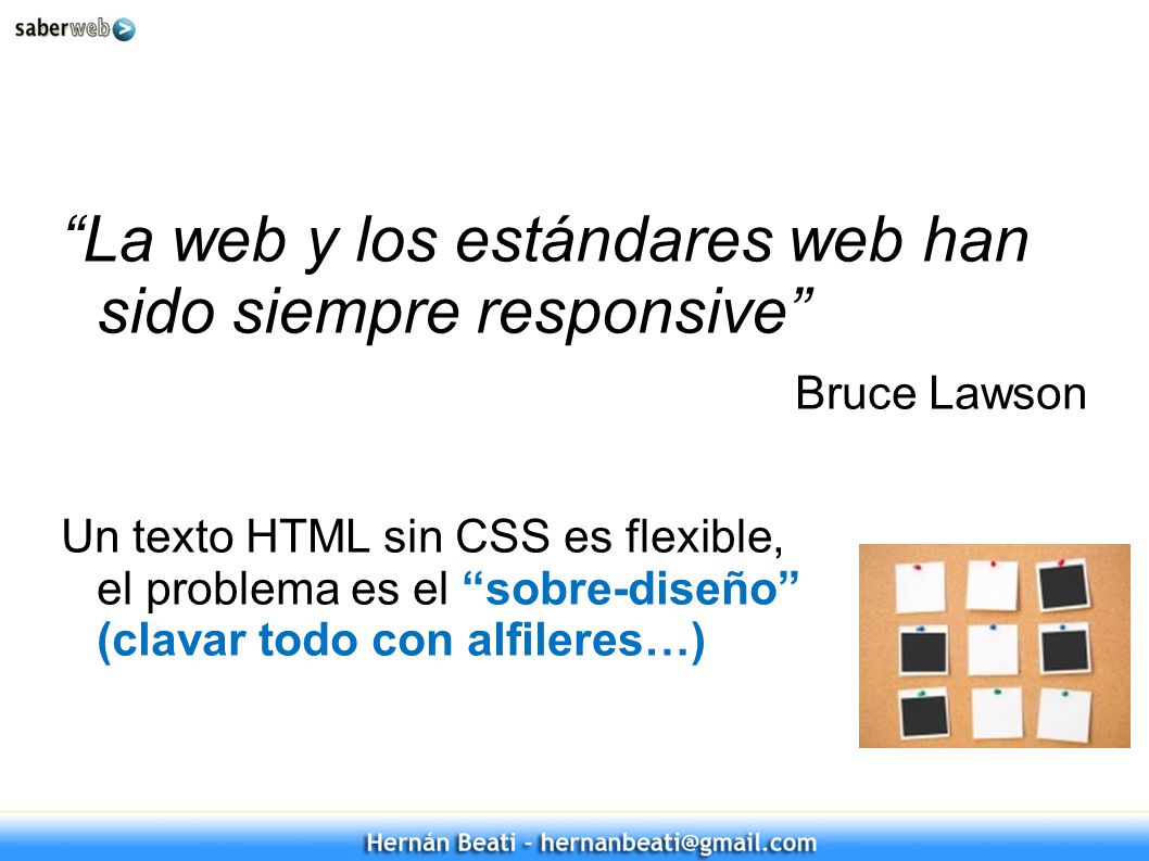 La web y los estándares web han sido siempre responsive
