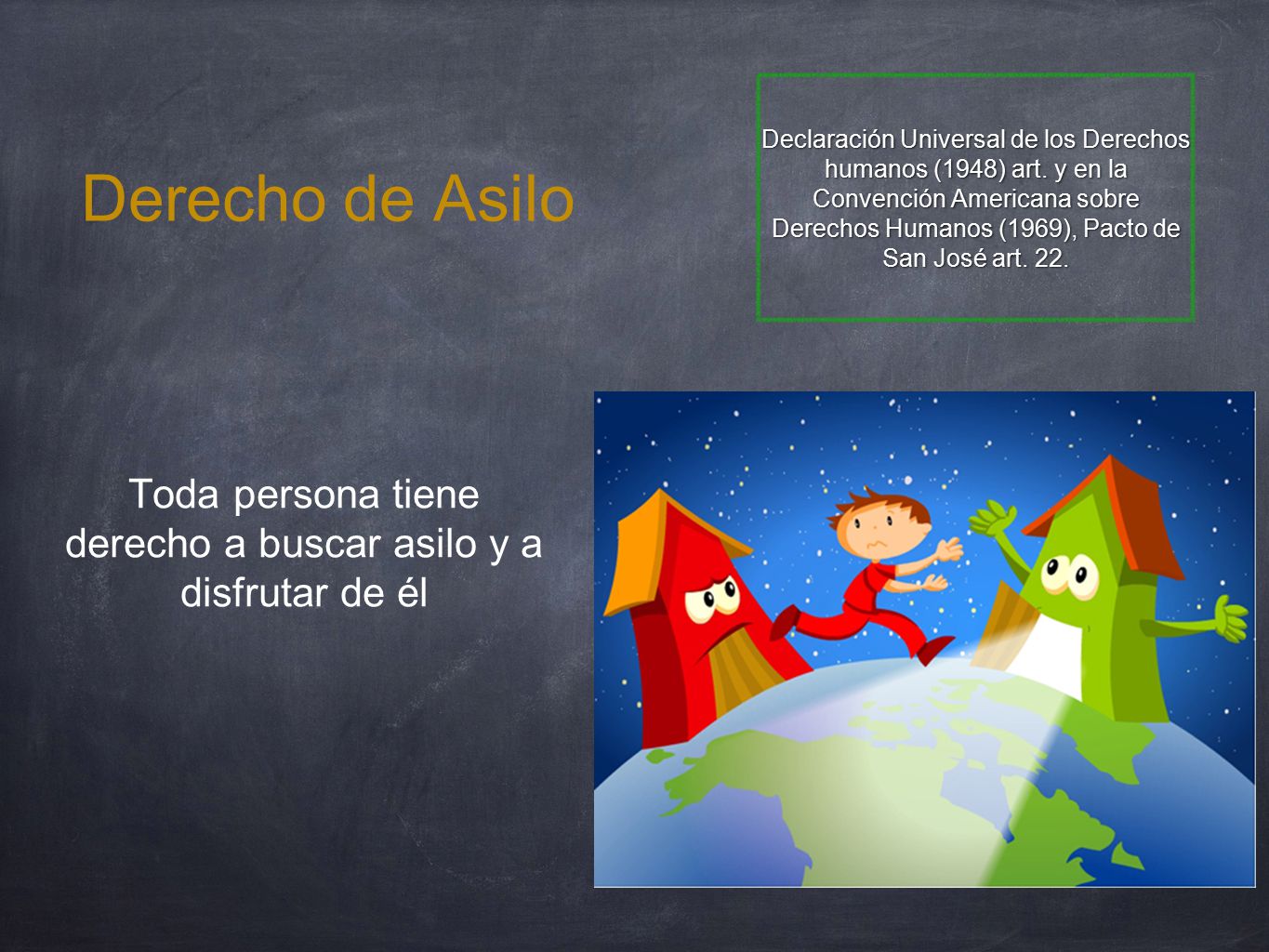 Toda persona tiene derecho a buscar asilo y a disfrutar de él