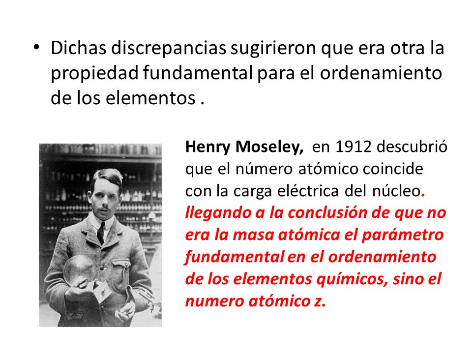 Dichas discrepancias sugirieron que era otra la propiedad fundamental para el ordenamiento de los elementos .