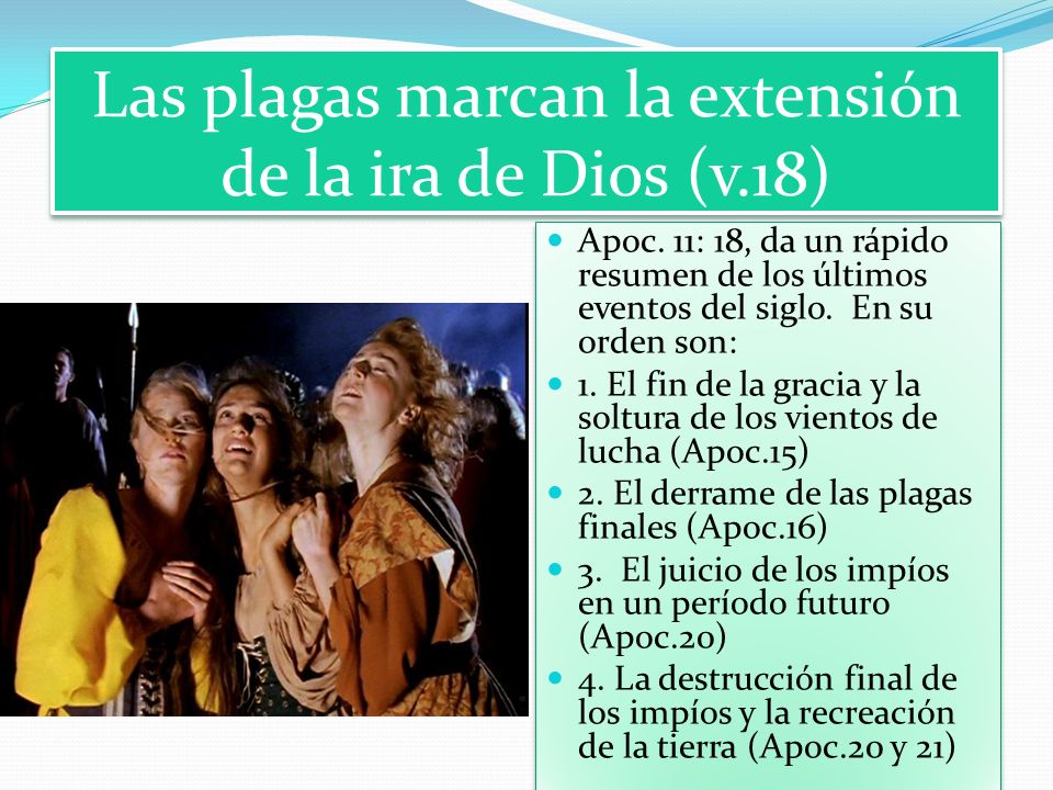 Las plagas marcan la extensión de la ira de Dios (v.18)