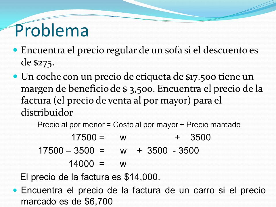 Precio al por menor = Costo al por mayor + Precio marcado