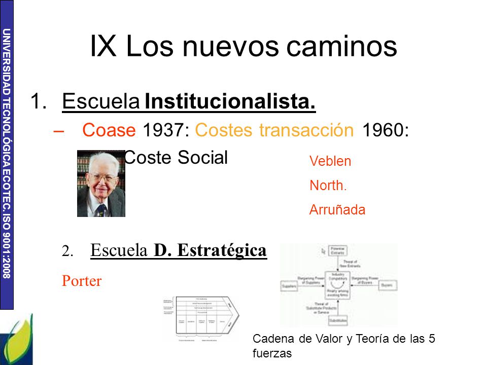 IX Los nuevos caminos Escuela Institucionalista.