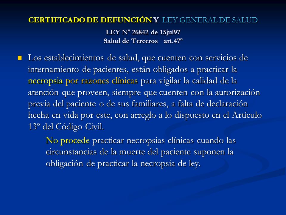 CERTIFICADO DE DEFUNCIÓN Y LEY GENERAL DE SALUD LEY Nº de 15jul97 Salud de Terceros art.47º