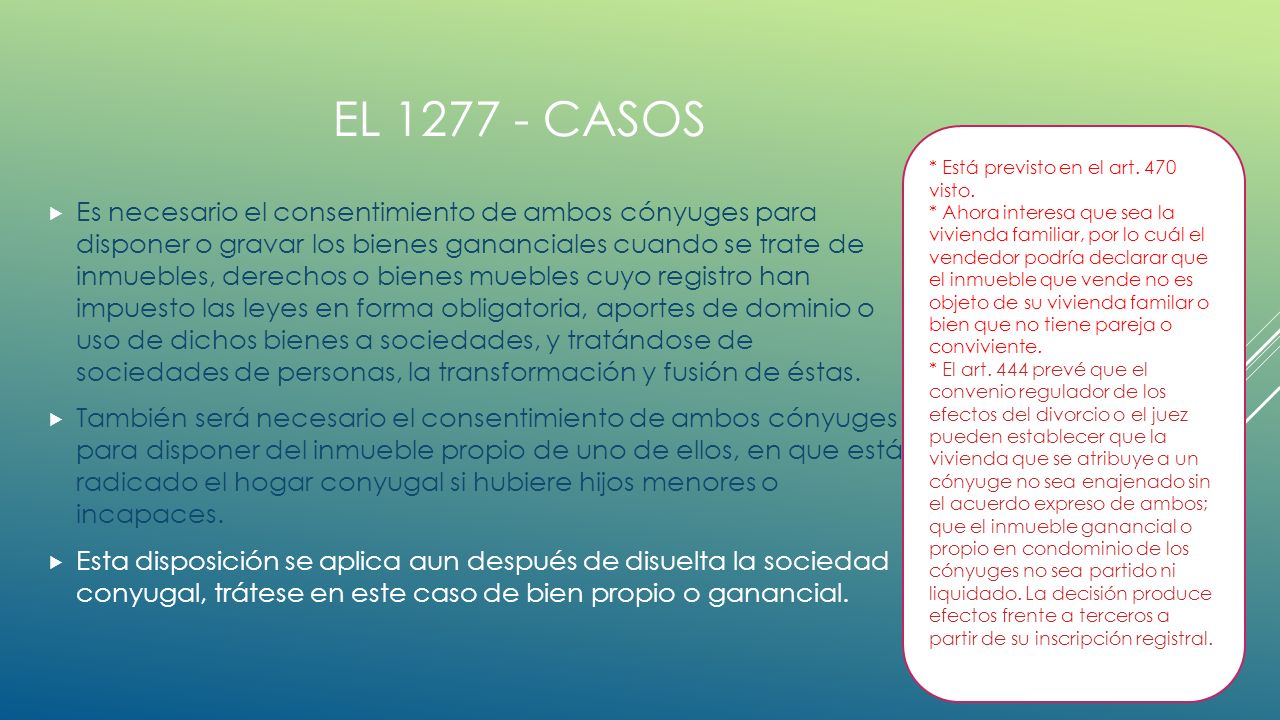 El Casos * Está previsto en el art. 470 visto.