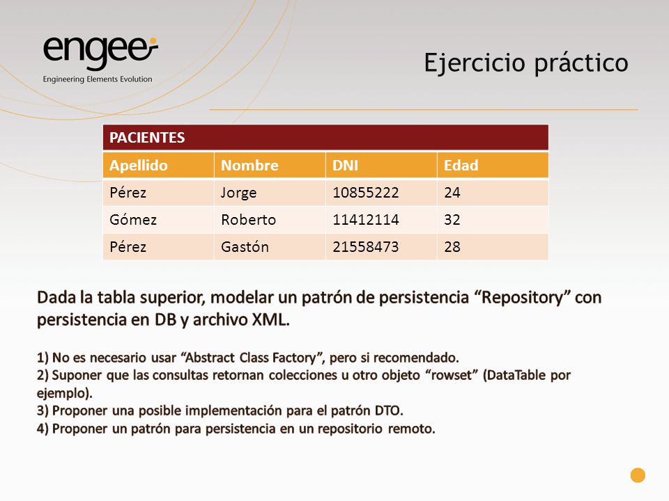 Ejercicio práctico PACIENTES. Apellido. Nombre. DNI. Edad. Pérez. Jorge Gómez.