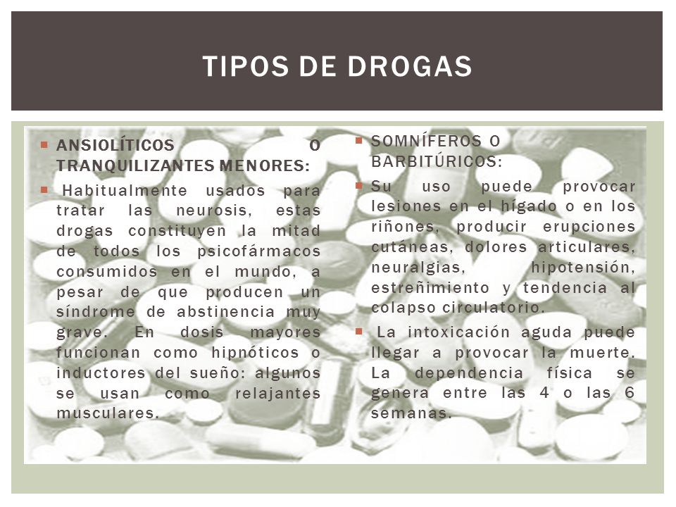 Tipos de drogas SOMNÍFEROS O BARBITÚRICOS:
