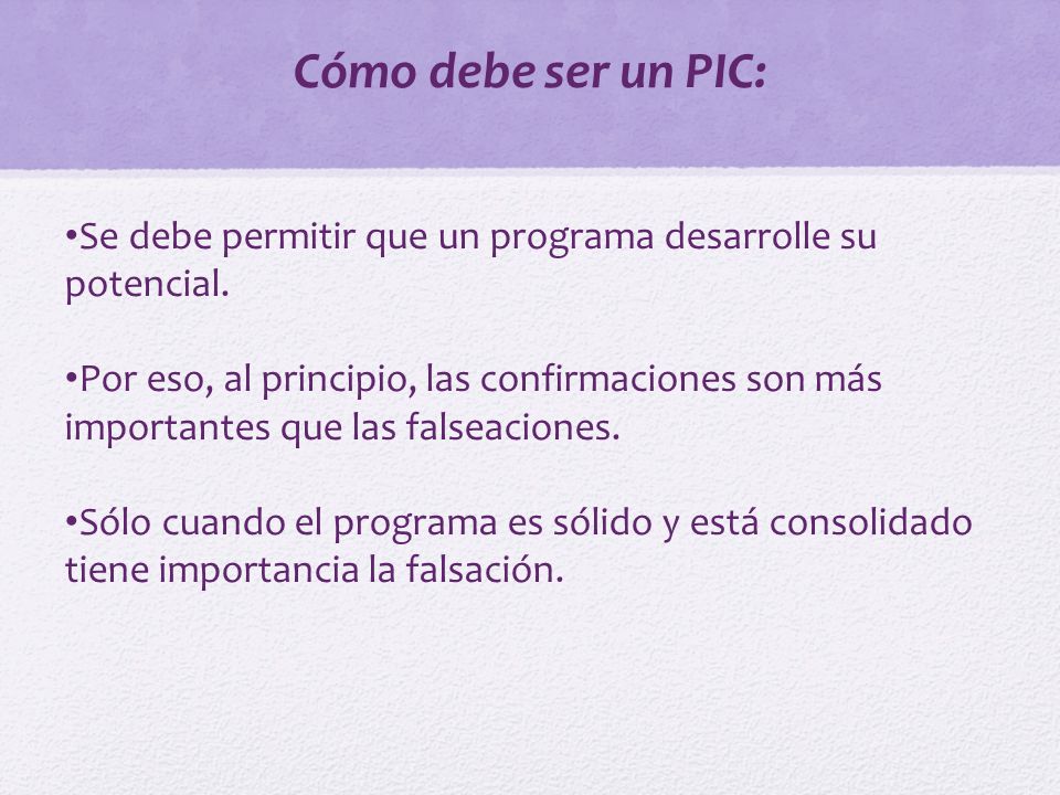 Cómo debe ser un PIC: Se debe permitir que un programa desarrolle su potencial.