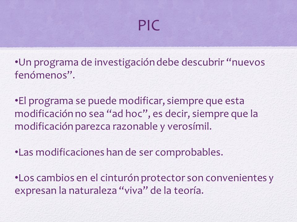 PIC Un programa de investigación debe descubrir nuevos fenómenos .