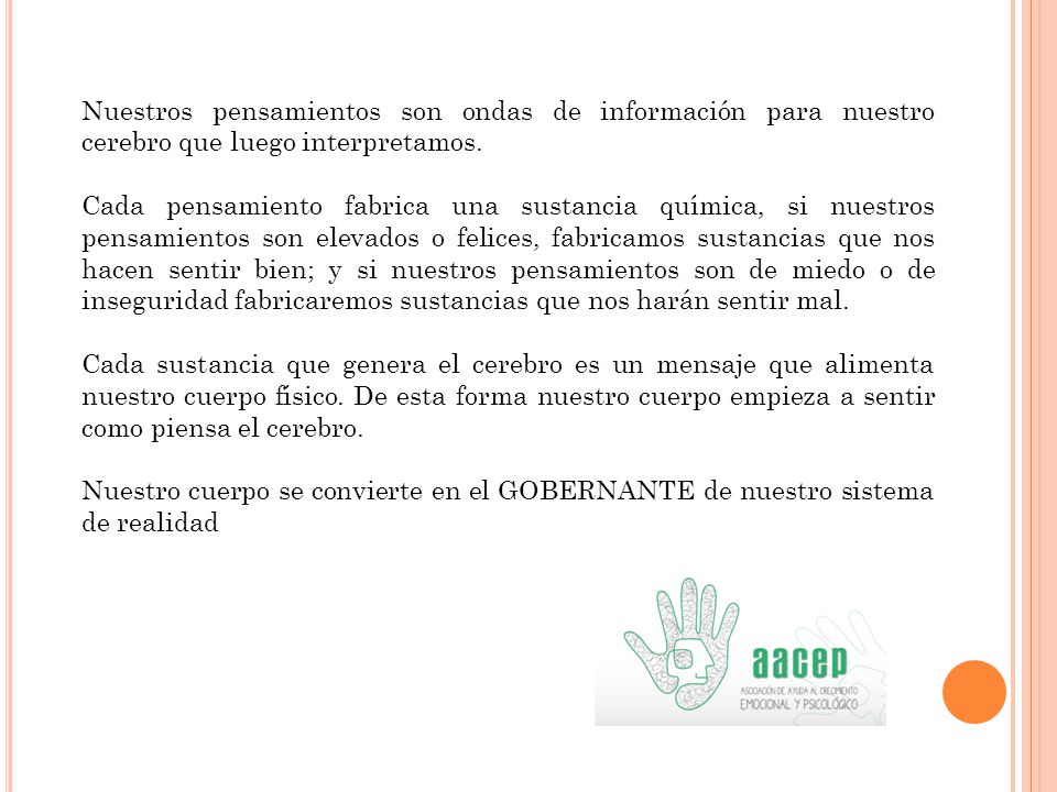 Nuestros pensamientos son ondas de información para nuestro cerebro que luego interpretamos.