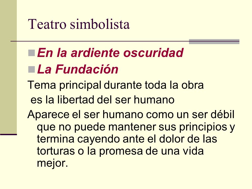 Teatro simbolista En la ardiente oscuridad La Fundación