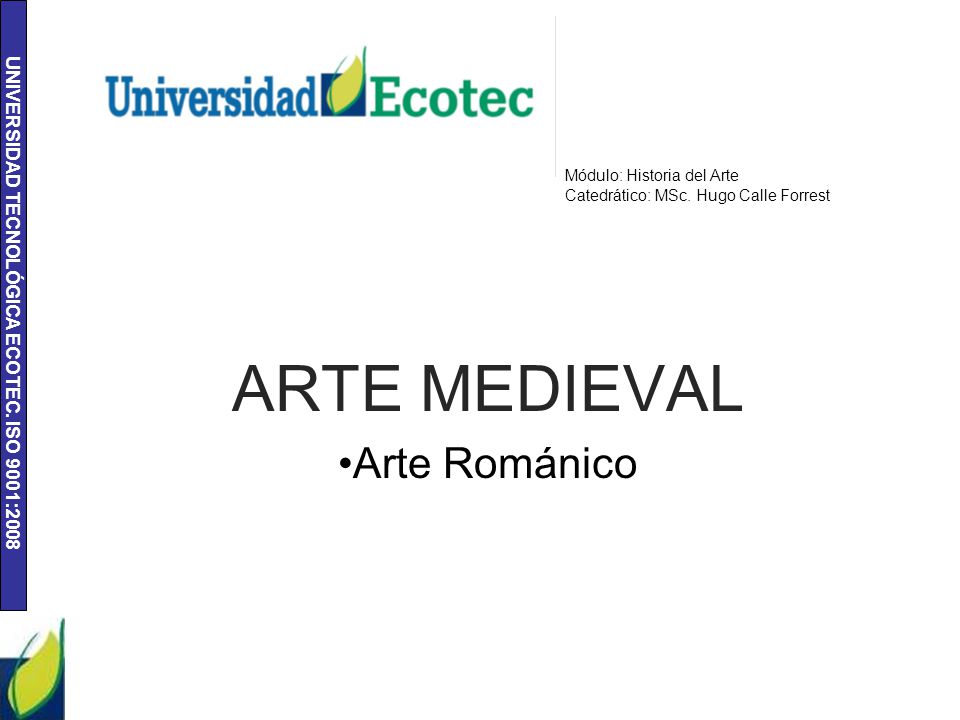 Módulo: Historia del Arte Catedrático: MSc. Hugo Calle Forrest