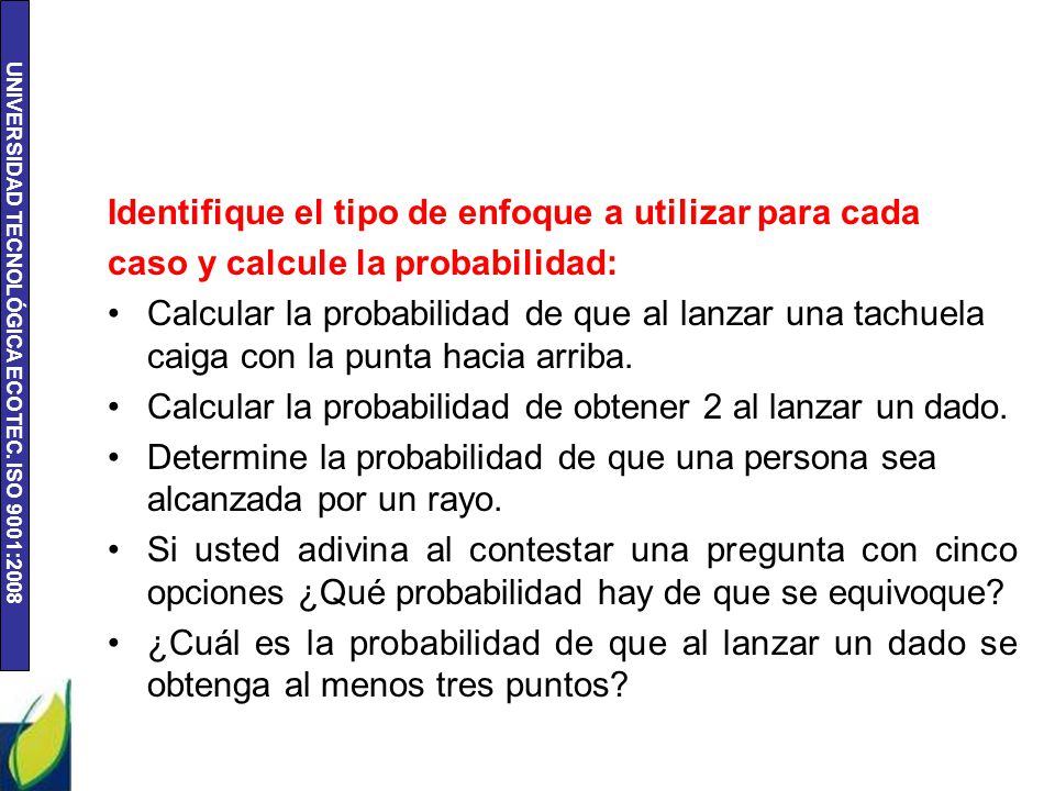 Identifique el tipo de enfoque a utilizar para cada