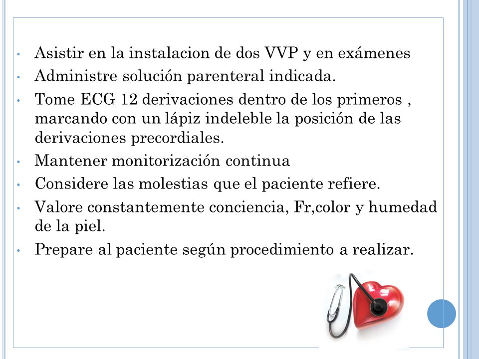 Asistir en la instalacion de dos VVP y en exámenes