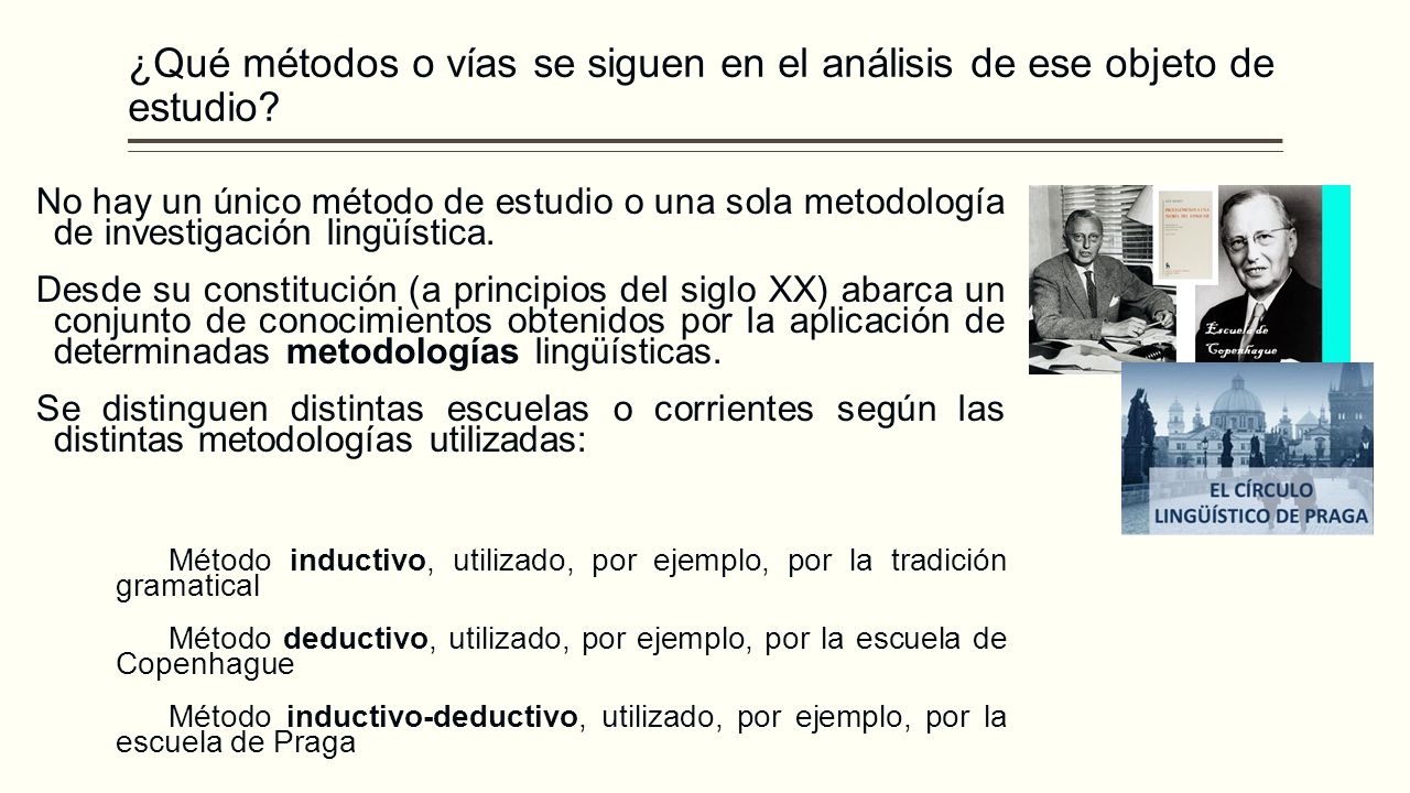 ¿Qué métodos o vías se siguen en el análisis de ese objeto de estudio