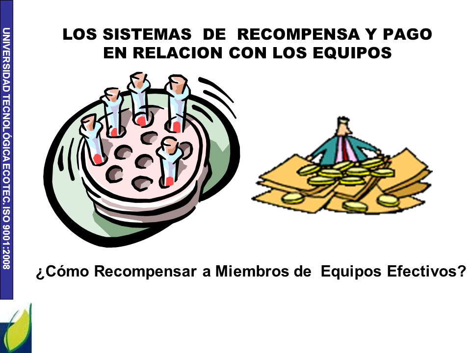 LOS SISTEMAS DE RECOMPENSA Y PAGO EN RELACION CON LOS EQUIPOS