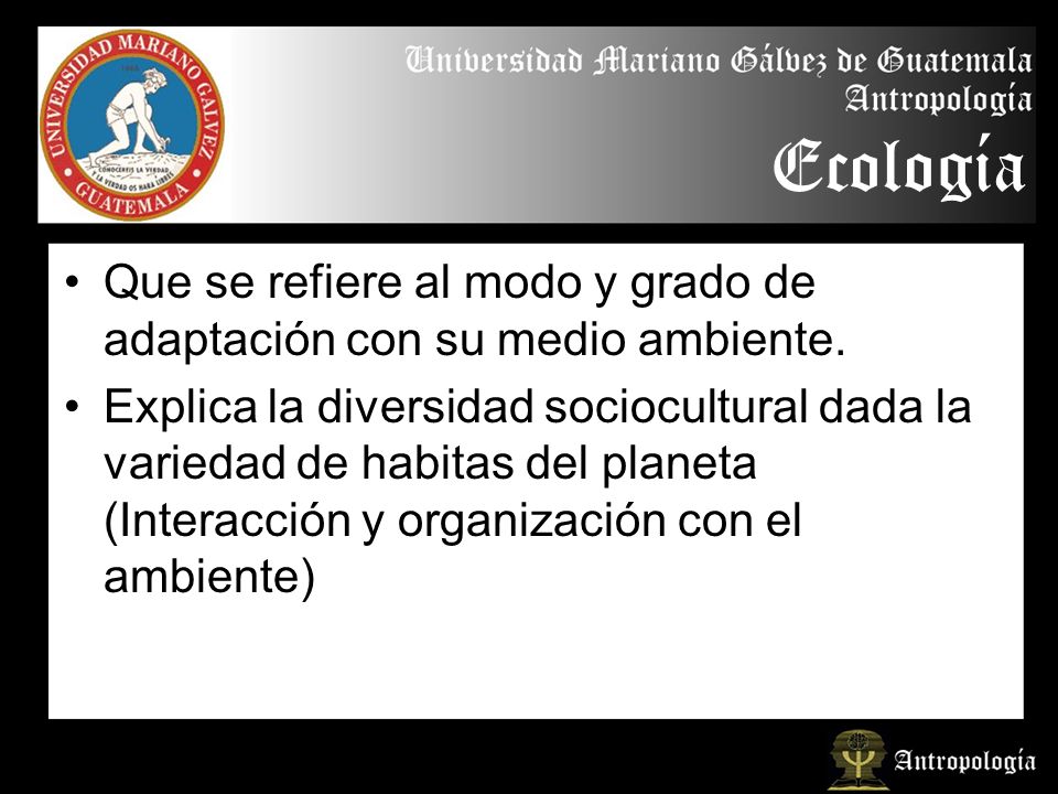 Ecología Que se refiere al modo y grado de adaptación con su medio ambiente.