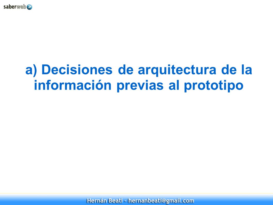 a) Decisiones de arquitectura de la información previas al prototipo