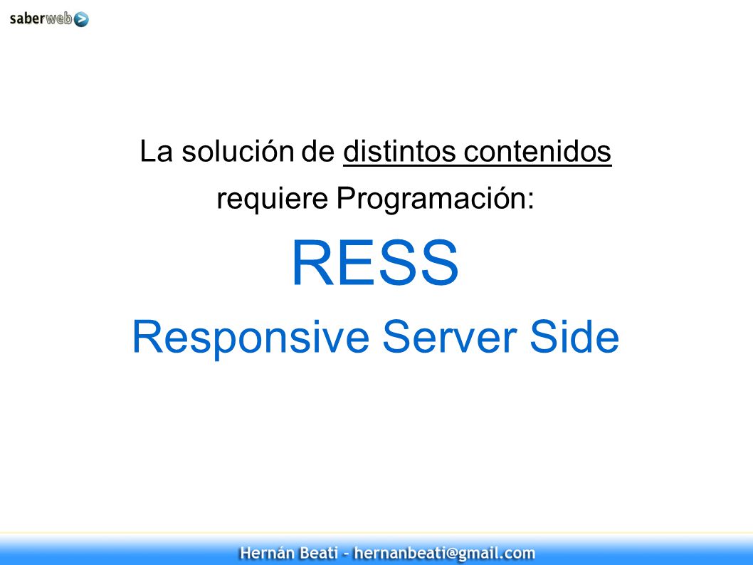 RESS Responsive Server Side La solución de distintos contenidos