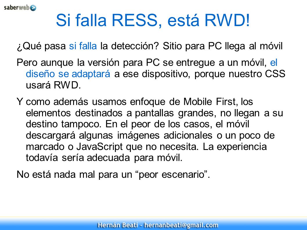 Si falla RESS, está RWD! ¿Qué pasa si falla la detección Sitio para PC llega al móvil.