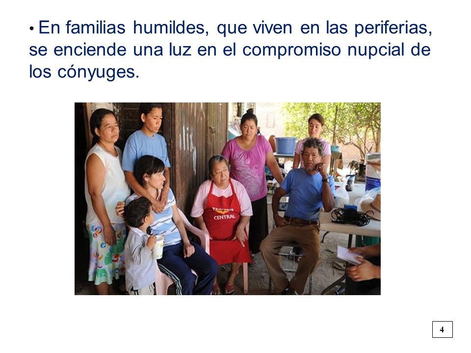 • En familias humildes, que viven en las periferias, se enciende una luz en el compromiso nupcial de los cónyuges.