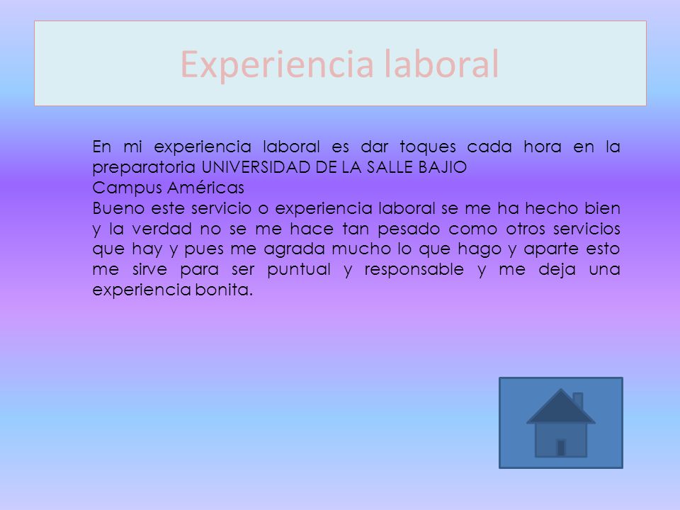 Experiencia laboral En mi experiencia laboral es dar toques cada hora en la preparatoria UNIVERSIDAD DE LA SALLE BAJIO.