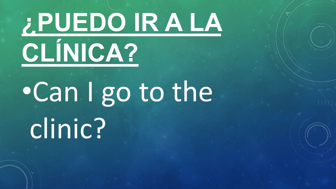 ¿Puedo ir a la clínica Can I go to the clinic