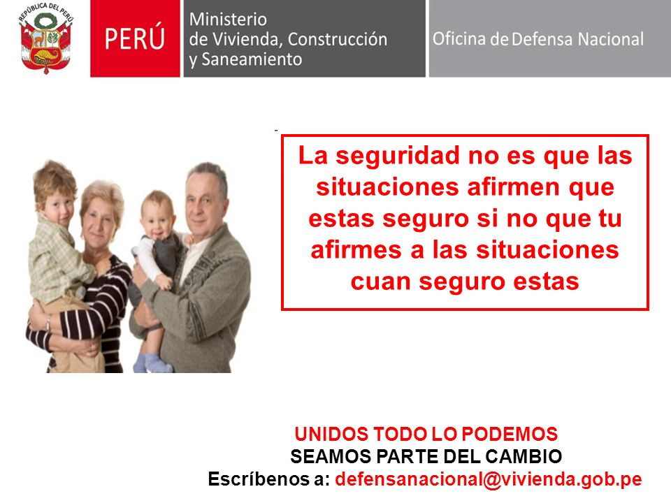 La seguridad no es que las situaciones afirmen que estas seguro si no que tu afirmes a las situaciones cuan seguro estas