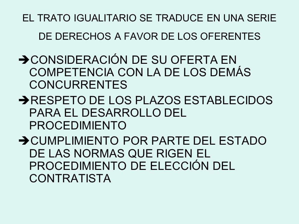 EL TRATO IGUALITARIO SE TRADUCE EN UNA SERIE DE DERECHOS A FAVOR DE LOS OFERENTES