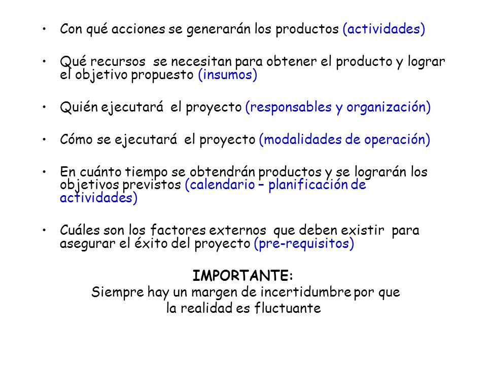 Con qué acciones se generarán los productos (actividades)
