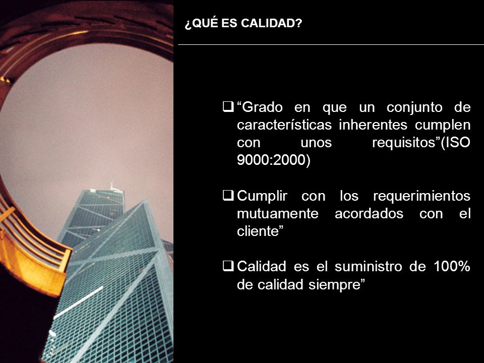 Cumplir con los requerimientos mutuamente acordados con el cliente