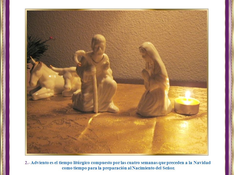 como tiempo para la preparación al Nacimiento del Señor.