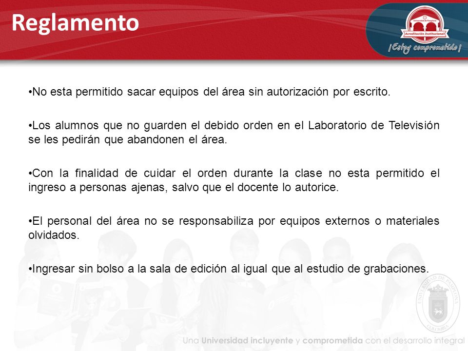 Reglamento No esta permitido sacar equipos del área sin autorización por escrito.