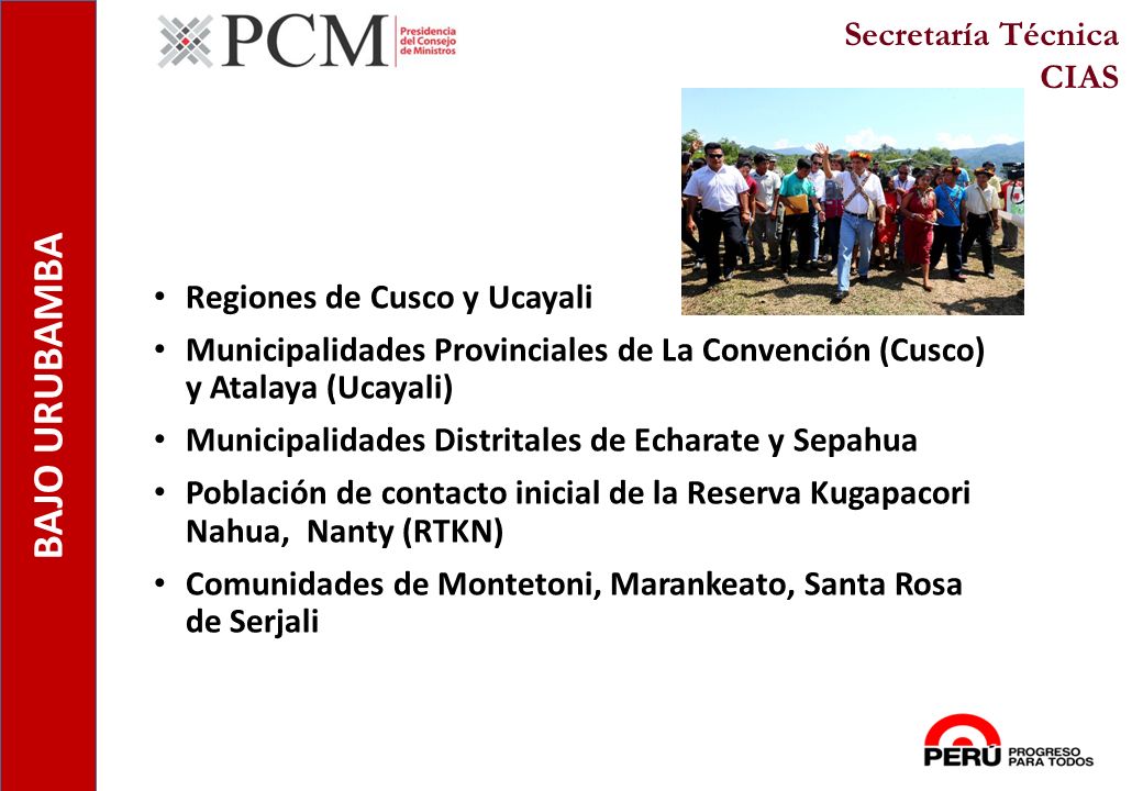 BAJO URUBAMBA Secretaría Técnica CIAS Regiones de Cusco y Ucayali