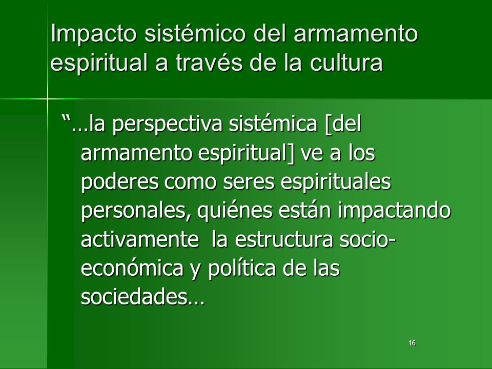 Impacto sistémico del armamento espiritual a través de la cultura