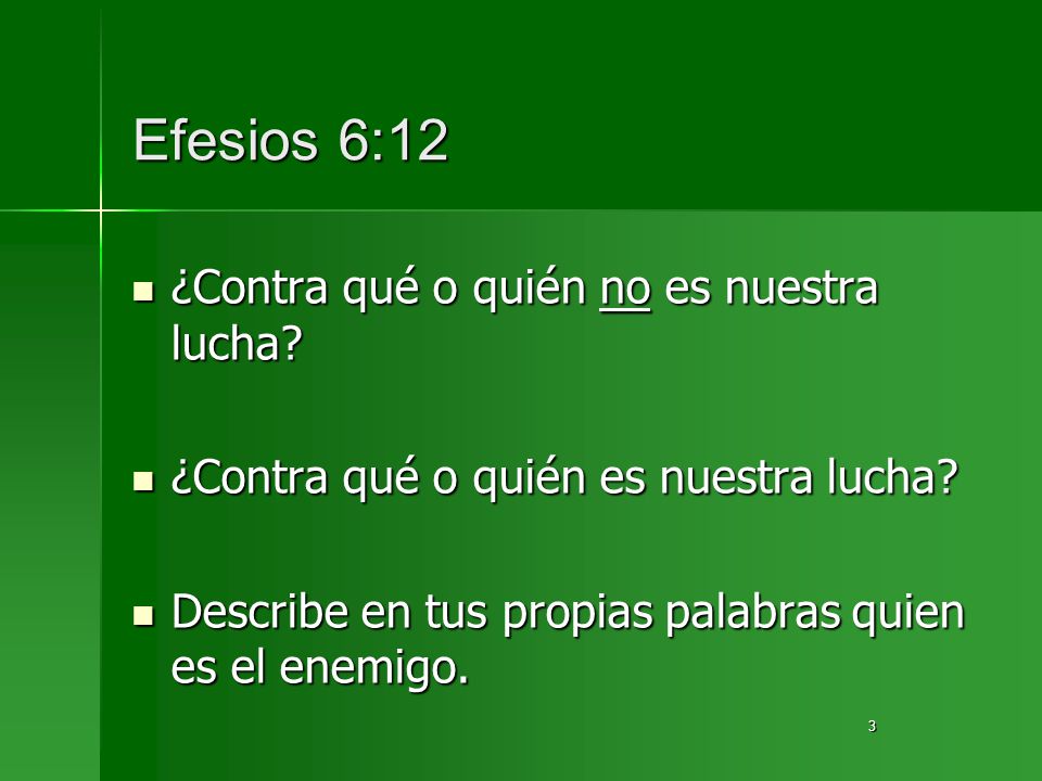 Efesios 6:12 ¿Contra qué o quién no es nuestra lucha