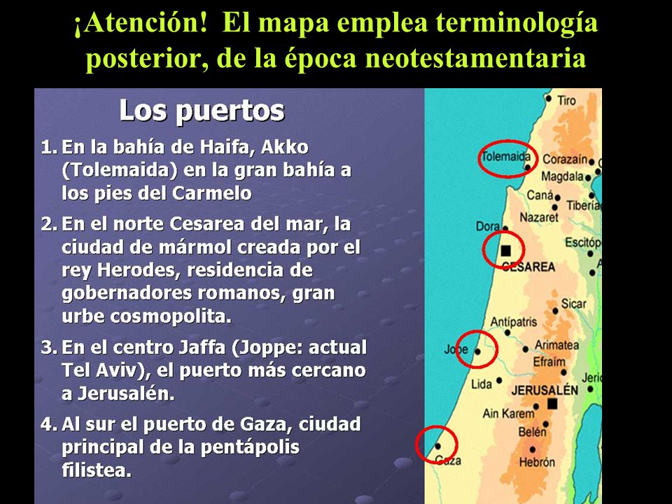 ¡Atención! El mapa emplea terminología posterior, de la época neotestamentaria