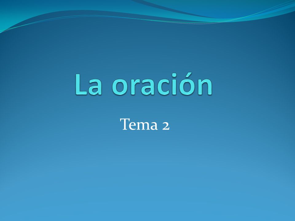 La oración Tema 2