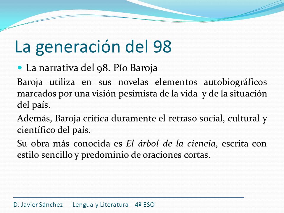 La generación del 98 La narrativa del 98. Pío Baroja