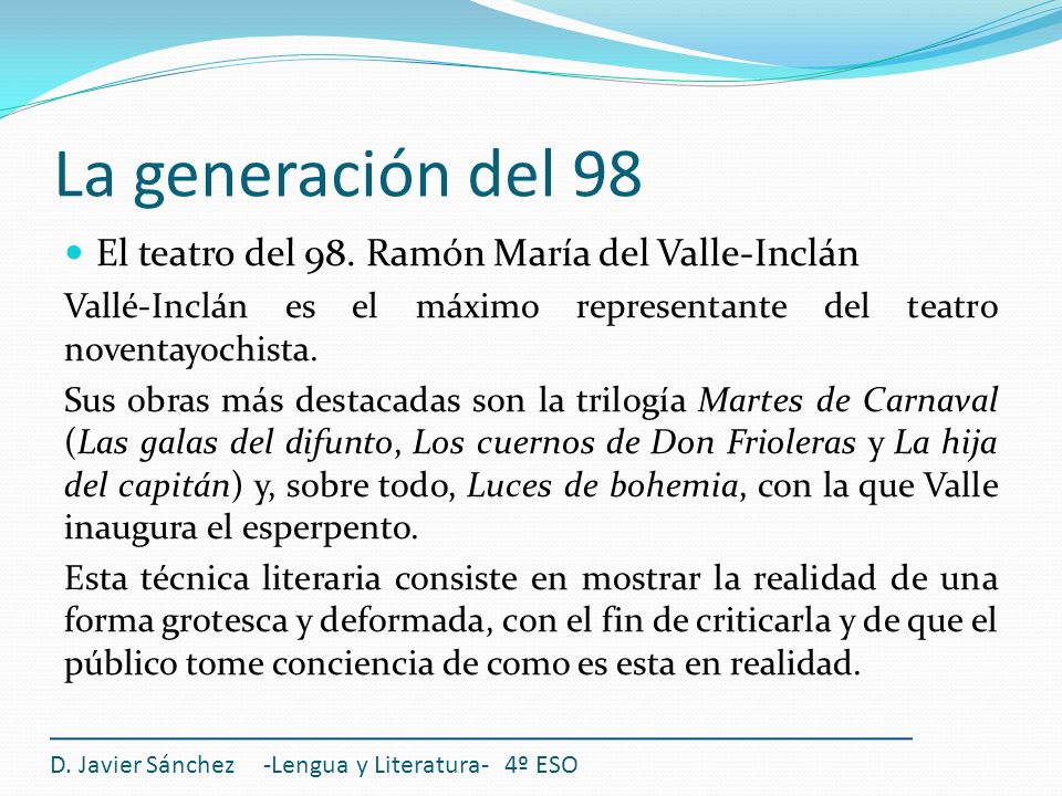 La generación del 98 El teatro del 98. Ramón María del Valle-Inclán