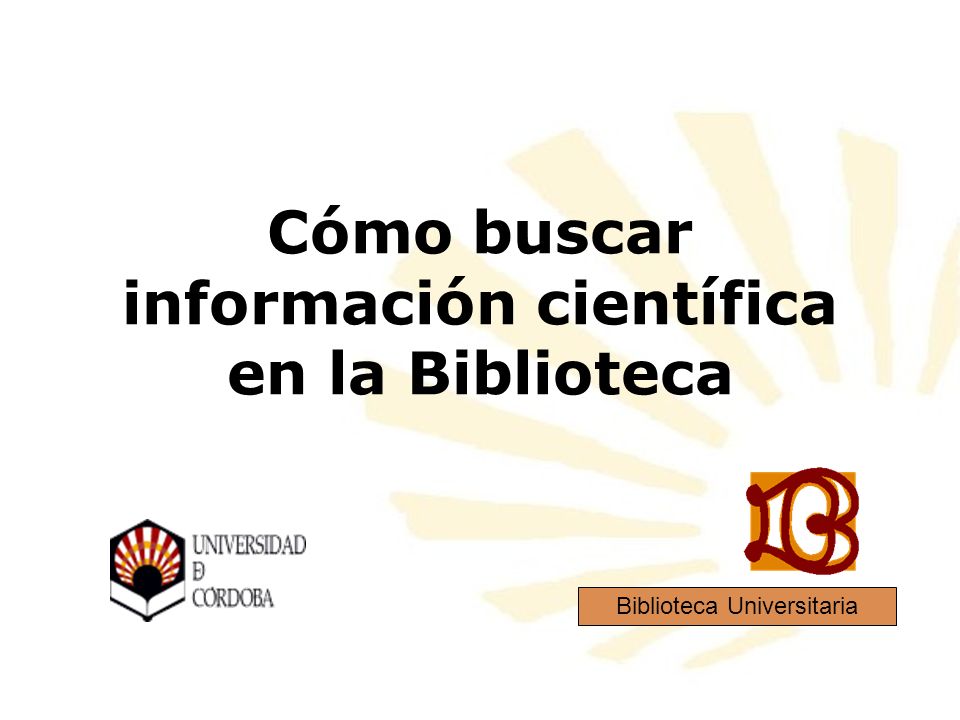 Cómo buscar información científica en la Biblioteca