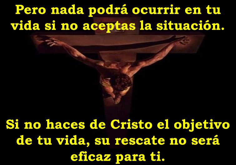 Pero nada podrá ocurrir en tu vida si no aceptas la situación.