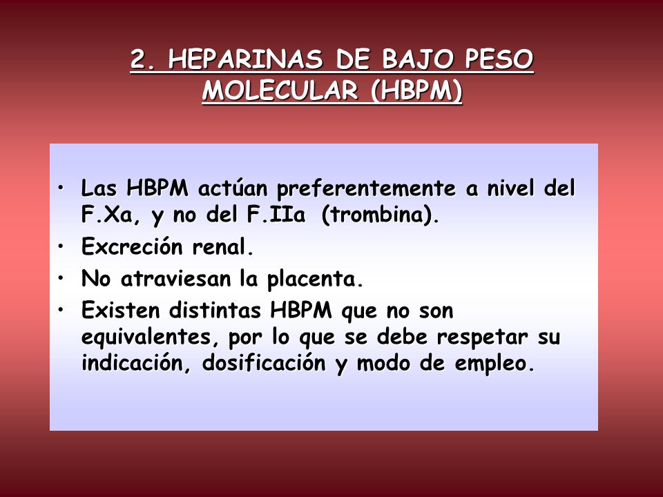 2. HEPARINAS DE BAJO PESO MOLECULAR (HBPM)