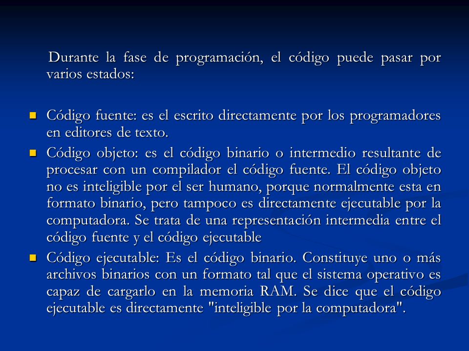 Durante la fase de programación, el código puede pasar por varios estados: