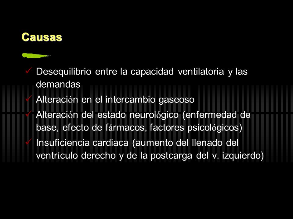 Causas Desequilibrio entre la capacidad ventilatoria y las demandas