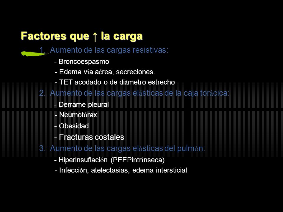 Factores que ↑ la carga 1. Aumento de las cargas resistivas: